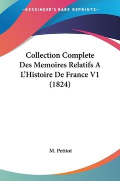 portada Collection Complete Des Memoires Relatifs A L'Histoire De France V1 (1824) (en Francés)