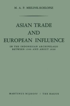 portada Asian Trade and European Influence: In the Indonesian Archipelago between 1500 and about 1630