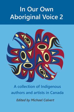 portada In our own Aboriginal Voice 2: A Collection of Indigenous Authors & Artists in Canada (in English)