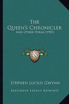 portada the queen's chronicler: and other poems (1901)