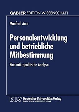 portada Personalentwicklung und Betriebliche Mitbestimmung: Eine Mikropolitische Analyse (in German)