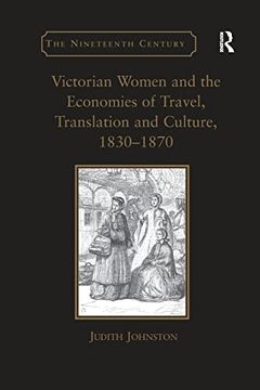 portada Victorian Women and the Economies of Travel, Translation and Culture, 1830–1870 (The Nineteenth Century Series) (en Inglés)