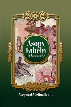 portada Äsops Fabeln für Jung und Alt: Vereinfachte Fassung für Sprachniveau A2 mit Englisch-deutscher Übersetzung (in German)