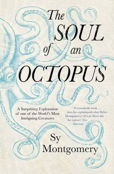 portada The Soul of an Octopus: A Surprising Exploration Into the Wonder of Consciousness
