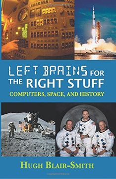 portada Left Brains for the Right Stuff: Computers, Space, and History