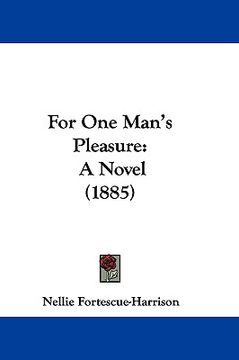 portada for one man's pleasure: a novel (1885) (in English)