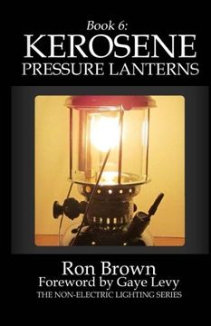 portada Book 6: Kerosene Pressure Lanterns: Volume 6 (The Non-Electric Lighting Series) (en Inglés)