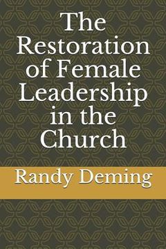 portada The Restoration of Female Leadership in the Church (in English)