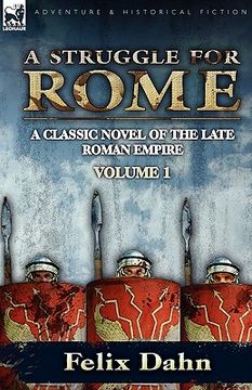 portada a struggle for rome: a classic novel of the late roman empire-volume 1 (in English)