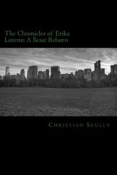 portada The Chronicles of Erika Lorenz: A Beast Reborn (en Inglés)