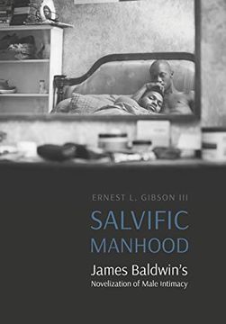 portada Salvific Manhood: James Baldwin's Novelization of Male Intimacy (Expanding Frontiers: Interdisciplinary Approaches to Studies of Women, Gender, and Sexuality) (en Inglés)