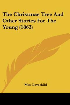 portada the christmas tree and other stories for the young (1863) (en Inglés)