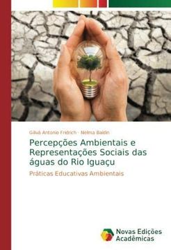 portada Percepções Ambientais e Representações Sociais das águas do Rio Iguaçu: Práticas Educativas Ambientais (Paperback) (en Portugués)