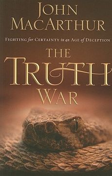 portada The Truth War: Fighting for Certainty in an Age of Deception (in English)