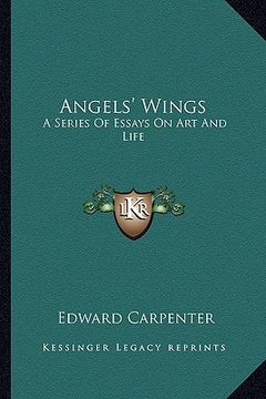 portada angels' wings: a series of essays on art and life