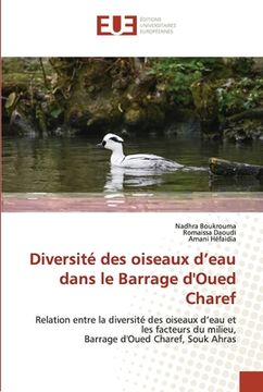 portada Diversité des oiseaux d'eau dans le Barrage d'Oued Charef (en Francés)