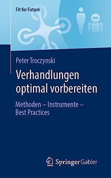 portada Verhandlungen Optimal Vorbereiten: Methoden â Instrumente â Best Practices (Fit for Future) (German Edition) [Soft Cover ] (en Alemán)