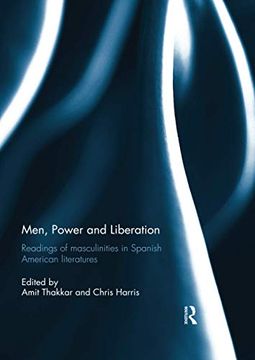 portada Men, Power and Liberation: Readings of Masculinities in Spanish American Literatures (en Inglés)