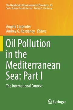 portada Oil Pollution in the Mediterranean Sea: Part I: The International Context