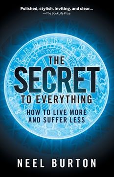 portada The Secret to Everything: How to Live More and Suffer Less 