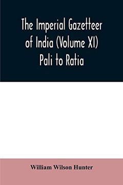 portada The Imperial Gazetteer of India (Volume xi) Pali to Ratia (en Inglés)