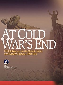 portada at cold war's end: us intelligence on the soviet union and eastern europe, 1989-1991 (en Inglés)