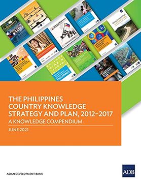 portada The Philippines Country Knowledge Strategy and Plan, 2012–2017: A Knowledge Compendium 