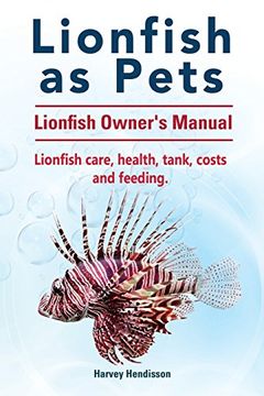 portada Lionfish as Pets. Lionfish Owners Manual. Lionfish care, health, tank, costs and feeding.