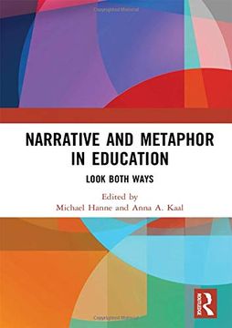 portada Narrative and Metaphor in Education: Look Both Ways (in English)