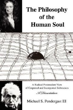 portada the philosophy of the human soul: a radical postmodern view of corporeal and incorporeal substances (in English)
