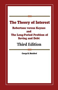 portada The Theory of Interest: Robertson Versus Keynes and the Long-Period Problem of Saving and Debt 