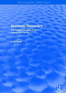 portada Economic Democracy: The Political Struggle of the 21st Century: The Political Struggle of the 21st Century (in English)