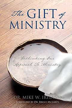 portada The Gift of Ministry: Rethinking our Approach to Ministry (0) (en Inglés)
