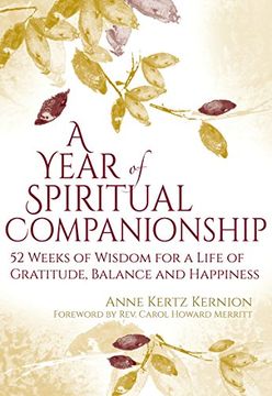 portada A Year of Spiritual Companionship: 52 Weeks of Wisdom for a Life of Gratitude, Balance and Happiness (en Inglés)