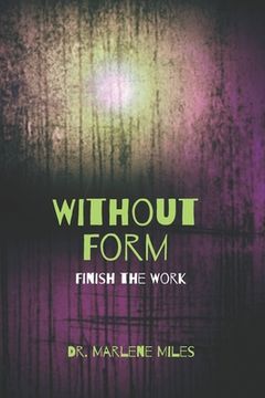 portada Without Form: Finish the Work (en Inglés)