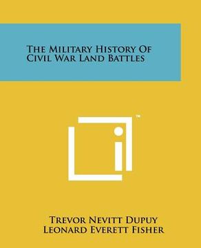 portada the military history of civil war land battles (in English)