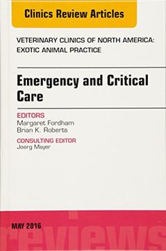 portada Emergency and Critical Care, An Issue of Veterinary Clinics of North America: Exotic Animal Practice, 1e (The Clinics: Veterinary Medicine)