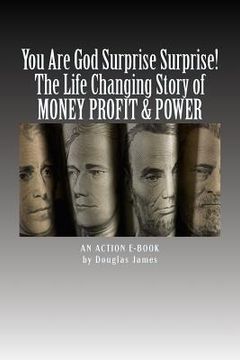 portada YOU ARE GOD Surprise Surprise!: The Life Changing Story of MONEY PROFIT & POWER (en Inglés)