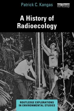 portada A History of Radioecology (Routledge Explorations in Environmental Studies) (in English)