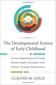 portada The Developmental Science of Early Childhood: Clinical Applications of Infant Mental Health Concepts From Infancy Through Adolescence (en Inglés)