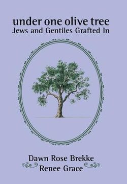 portada Under One Olive Tree: Jews and Gentiles Grafted In (en Inglés)
