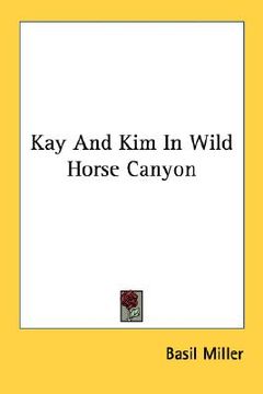 portada kay and kim in wild horse canyon (en Inglés)