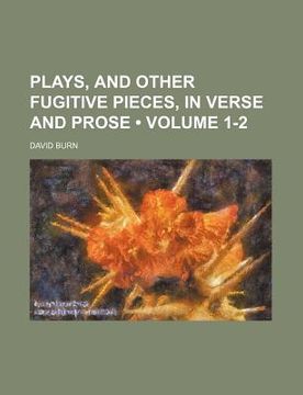 portada plays, and other fugitive pieces, in verse and prose (volume 1-2)