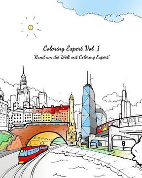 portada Coloring Expert Vol. 1 (German Version): Rund um die Welt mit Coloring Expert (en Alemán)