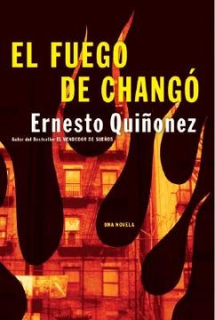 portada El Fuego de Chango: Una Novela = The Fire of Chango