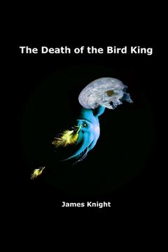 portada The Death of the Bird King (in English)