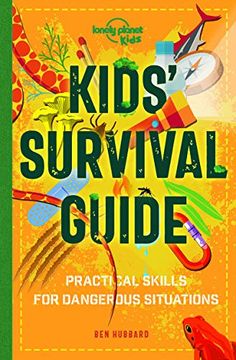 portada Kids'Survival Guide: Practical Skills for Intense Situations (Lonely Planet Kids) (en Inglés)