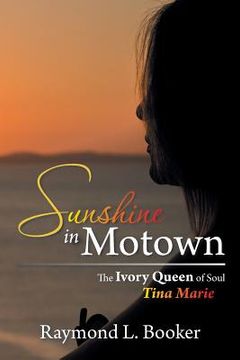 portada Sunshine in Motown: The Ivory Queen of Soul Tina Marie (en Inglés)