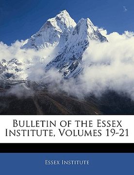 portada bulletin of the essex institute, volumes 19-21