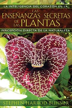 portada Las Enseñanzas Secretas de las Plantas: La Inteligencia del Corazón en la Percepción Directa de la Naturaleza